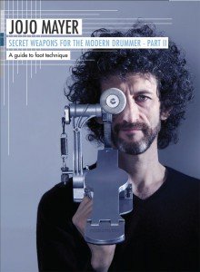 Jojo Mayer - Secret Weapons for the Modern Drummer Pt. 2 A Guide to Foot Technique